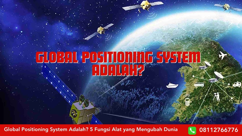 Global Positioning System Adalah