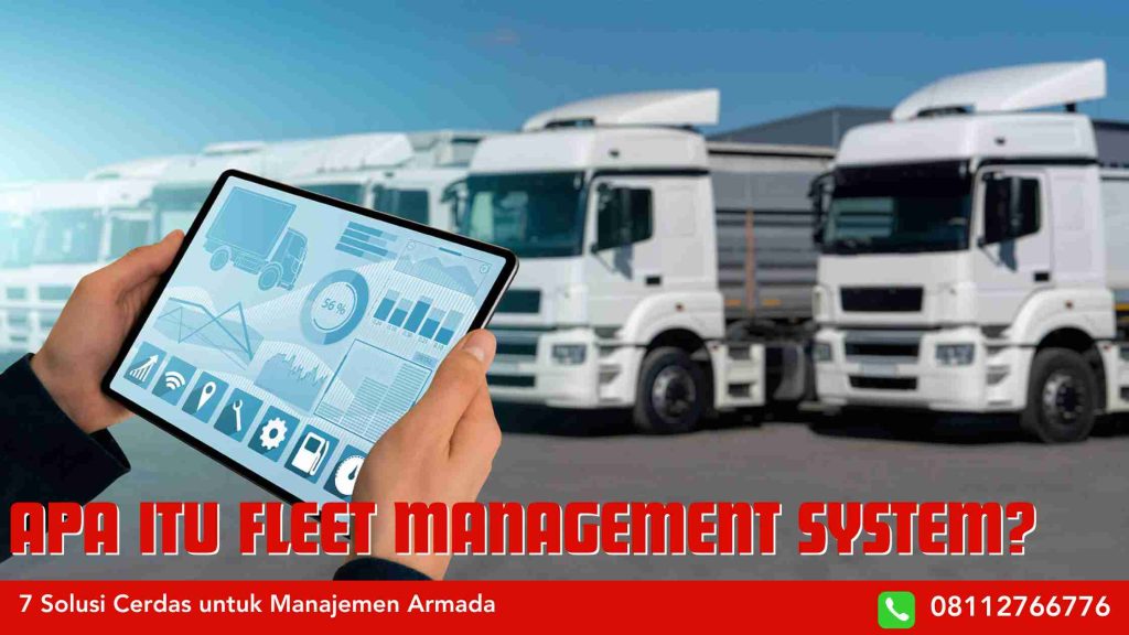 Apa Itu Fleet Management System