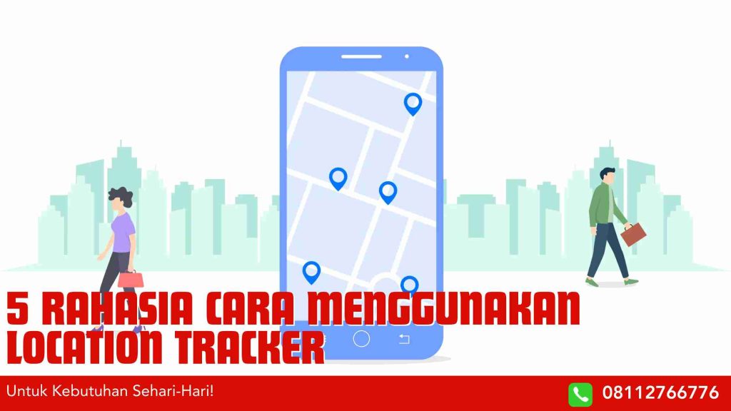 Rahasia Cara Menggunakan Location Tracker